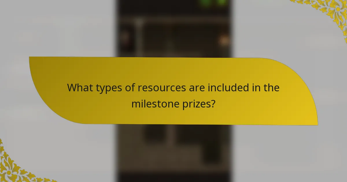 What types of resources are included in the milestone prizes?