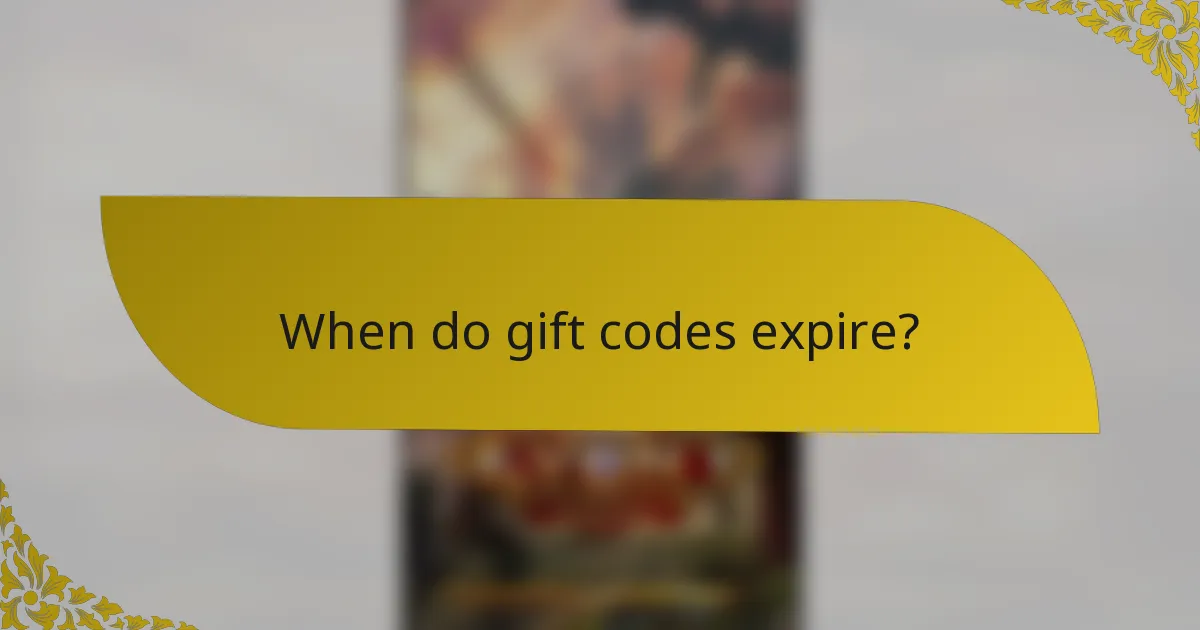 When do gift codes expire?